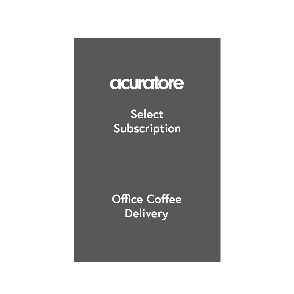 Acuratore Select Subscription for Office coffee delivery